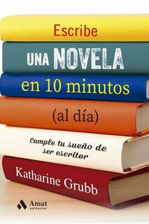 Foto 1 | Escribe Una Novela En 10 Minutos (al Dia) Katharine Grubb Amat Tapa Blanda