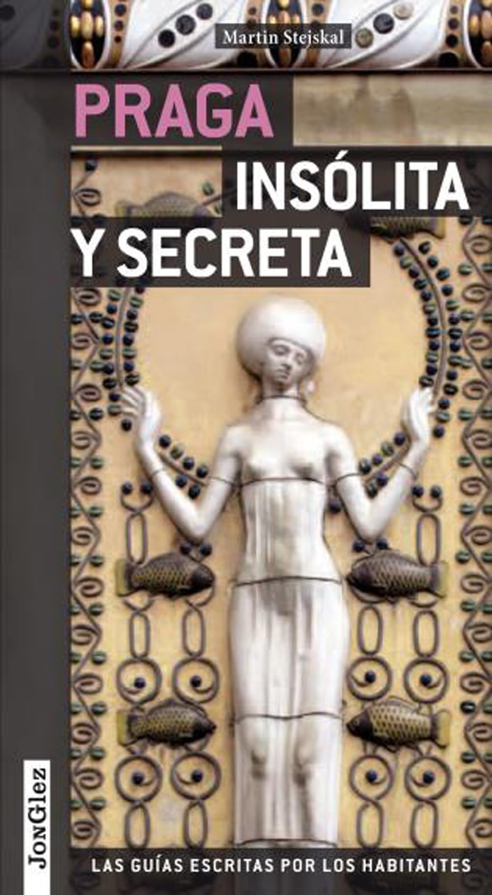 Foto 2 pulgar | Praga Insolita Y Secreta Martin Stejskal Jonglez Tapa Blanda