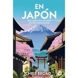 En Japón: Guía Y Guiños De Un Extranjero En La Tierra Del S