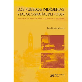 Foto 1 | Los Pueblos Indígenas Y Las Geografías Del Poder