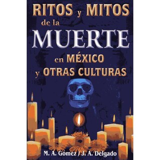 Foto 1 | Ritos Y Mitos De La Muerte En México Y Otras Culturas