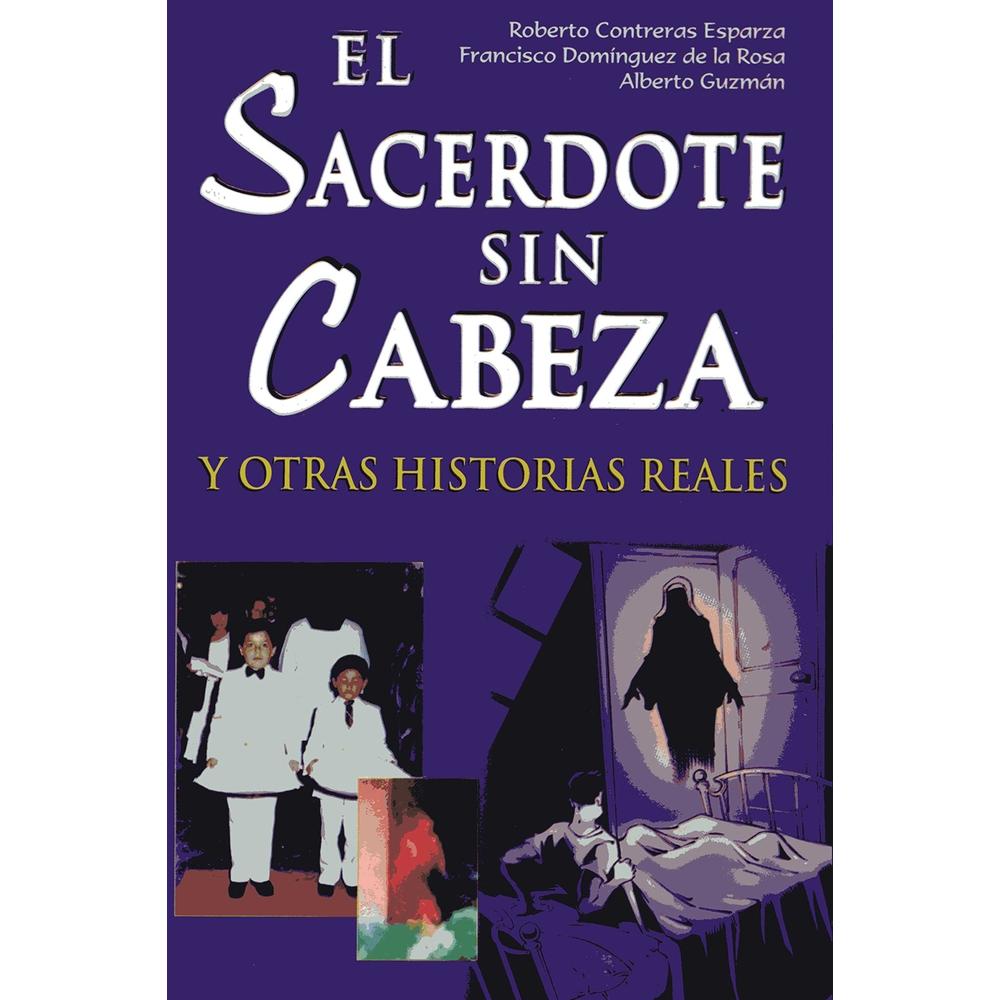 Foto 2 pulgar | El Sacerdote Sin Cabeza. Y Otras Historias Reales