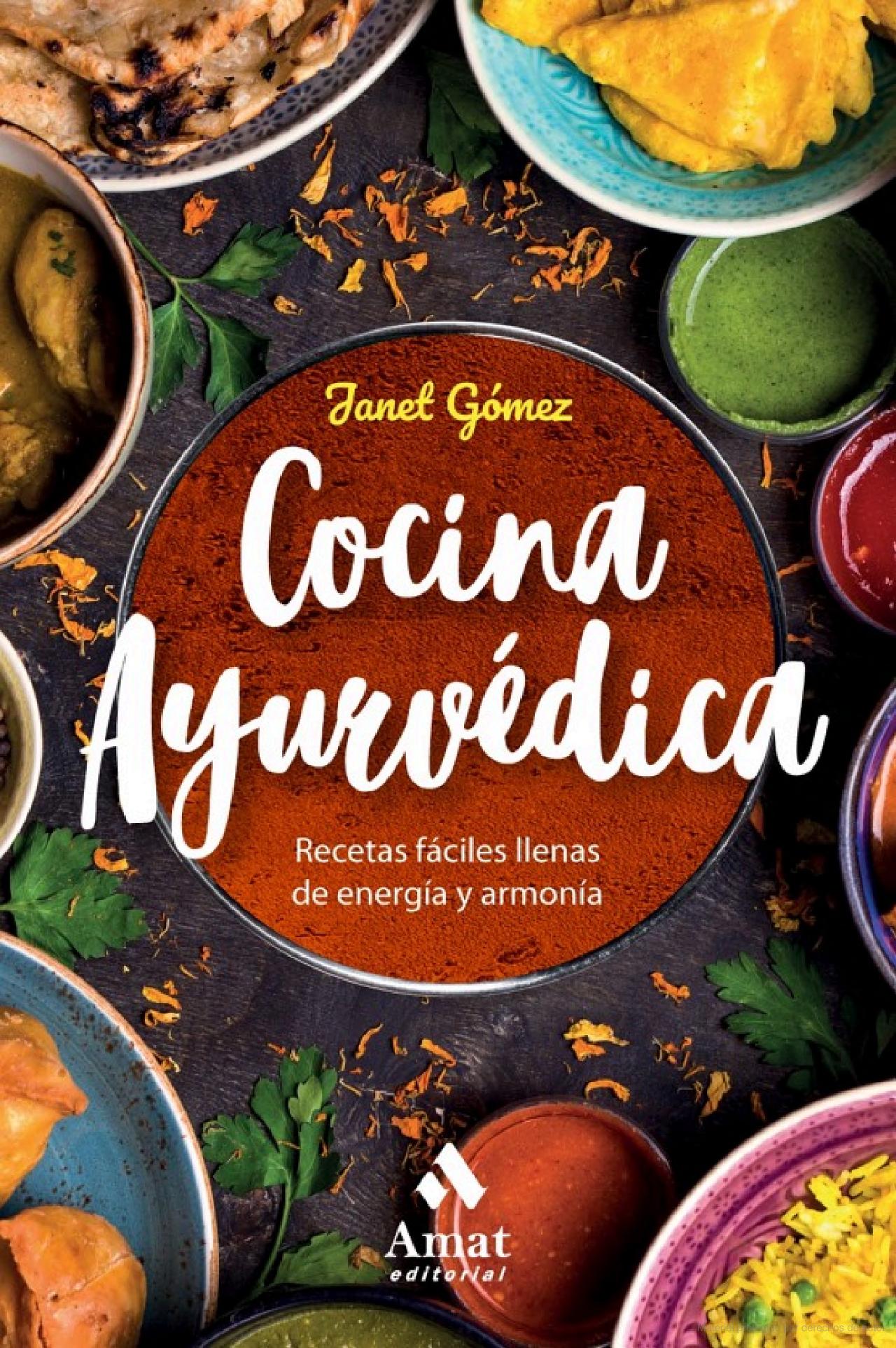 Foto 2 pulgar | Cocina Ayurvédica - Recetas Fáciles Llenas De Energía Y Armonía Janet Gomez Amat Tapa Blanda