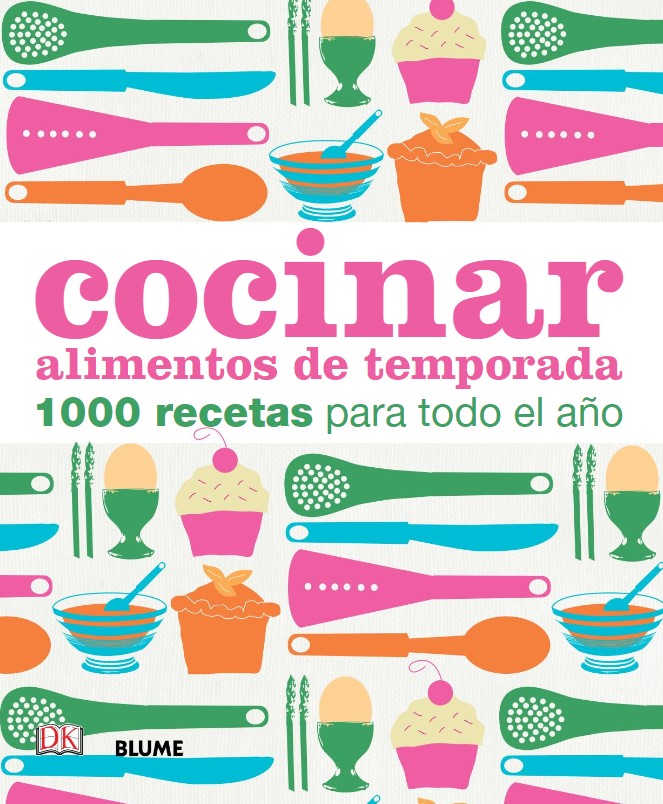 Cocinar Alimentos De Temporada Varios Autores Blume Pasta Dura