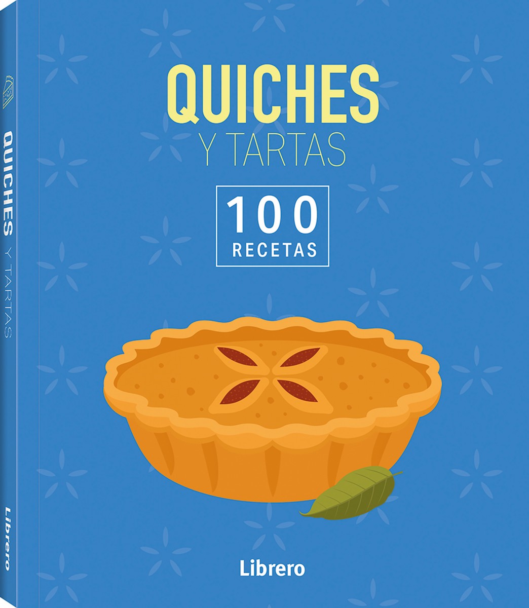 100 Recetas Quiches Y Tartas Varios Autores Librero Tapa Blanda