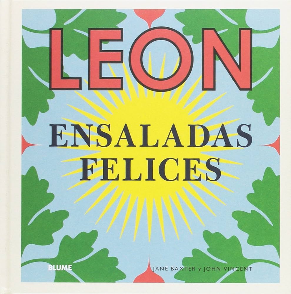 Leon. Ensaladas Felices Jane Baxter Y John Vincent Blume Pasta Dura