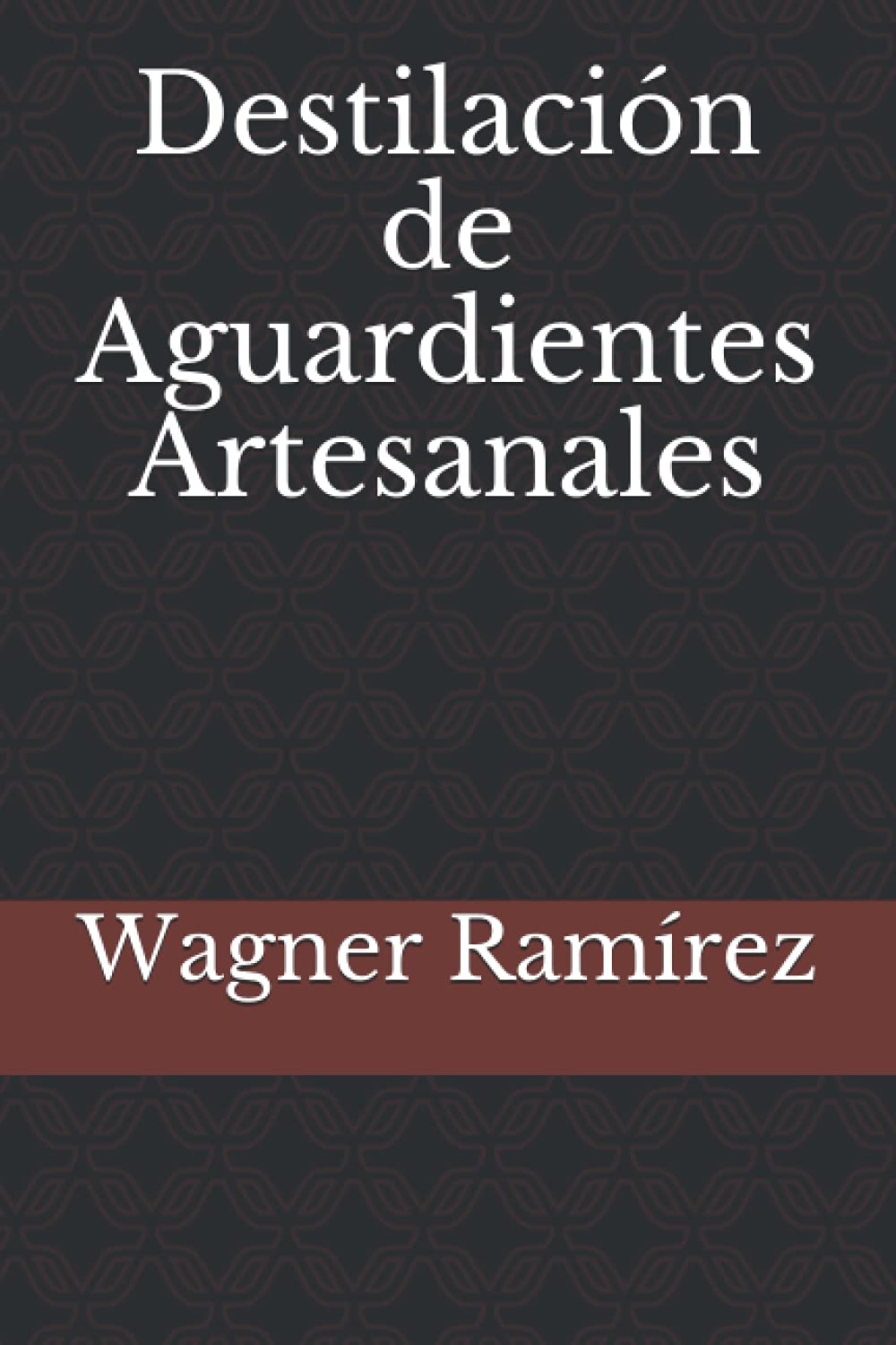 Libro Destilación De Aguardientes Artesanales (edición En Español) - Venta Internacional.