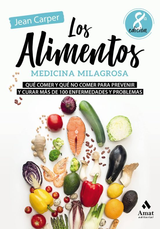 Foto 2 pulgar | Los Alimentos, Medicina Milagrosa. Que Comer Y Que No Comer Carper Jean Amat Tapa Blanda