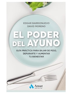 Foto 1 | El Poder Del Ayuno Edgar Barrionuuevo - David Moreno Amat Tapa Blanda