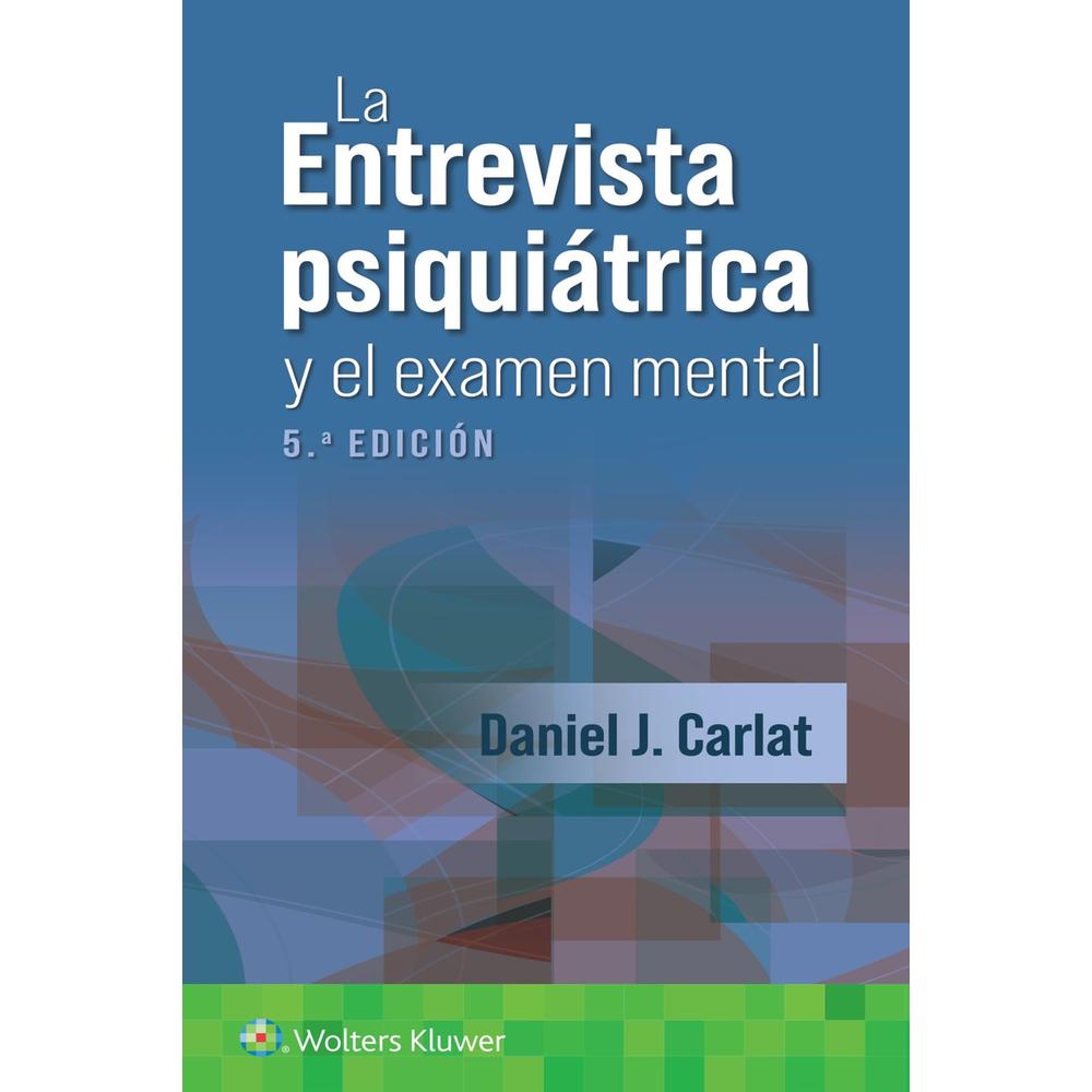 La Entrevista Psiquiátrica Y El Examen Mental 5ta Edición $1,233
