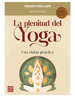 Foto 1 | La Plenitud Del Yoga - Una Visión Práctica Fernando Pardo Campo Robinbook Tapa Blanda