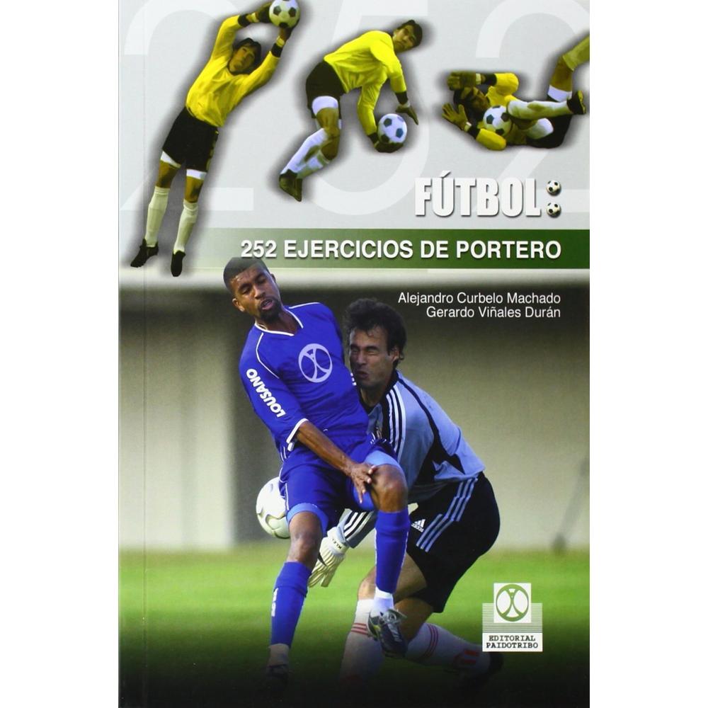 Doscientos 52 Ejercicios De Portero