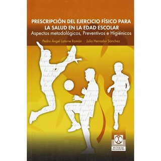 Foto 1 | Prescripción Del Ejercicio Físico Para La Salud En La Edad Escolar