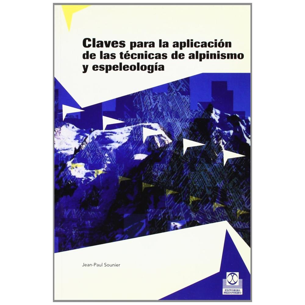 Claves Para La Aplicación De Las Técnicas De Alpinismo Y Espeleología