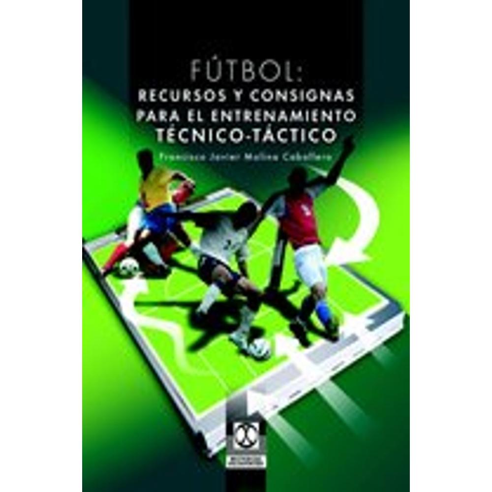Foto 1 | Fútbol. Recursos Y Consignas Para El Entrenamiento Técnico-táctico