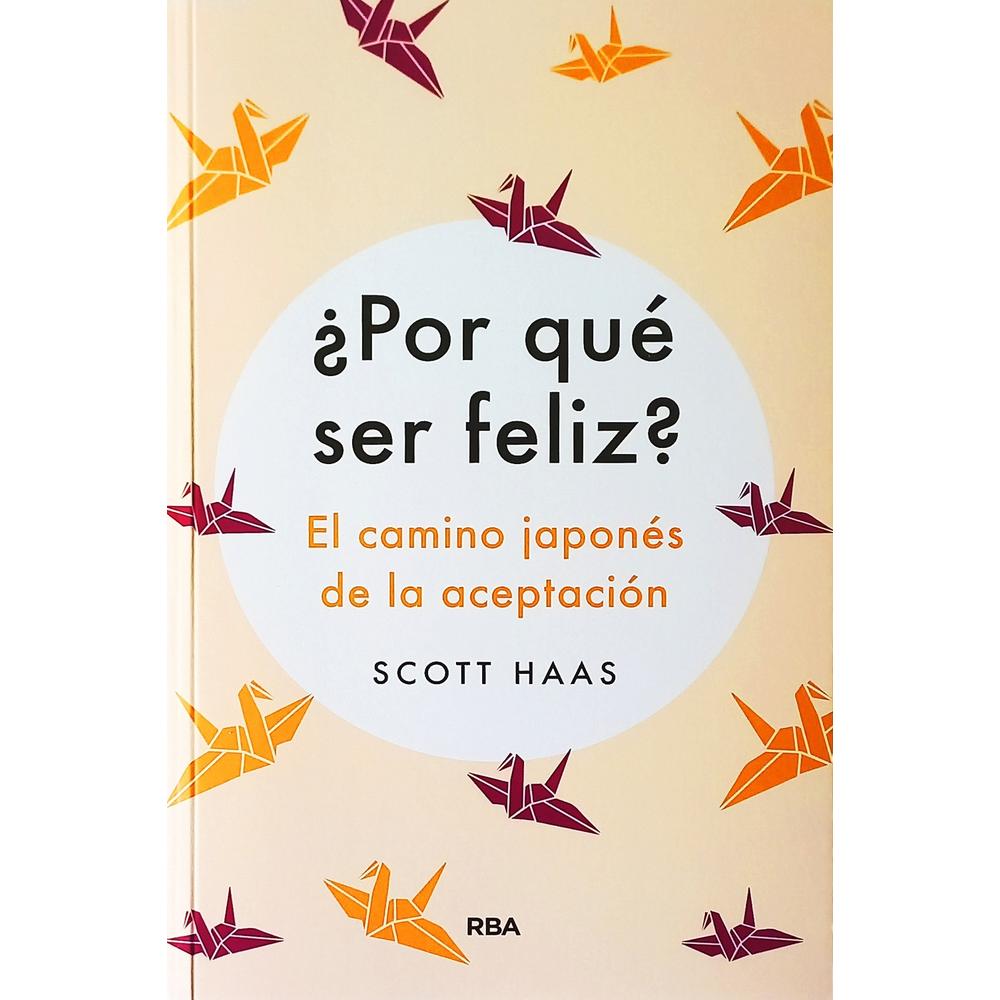 ¿por Qué Ser Feliz?