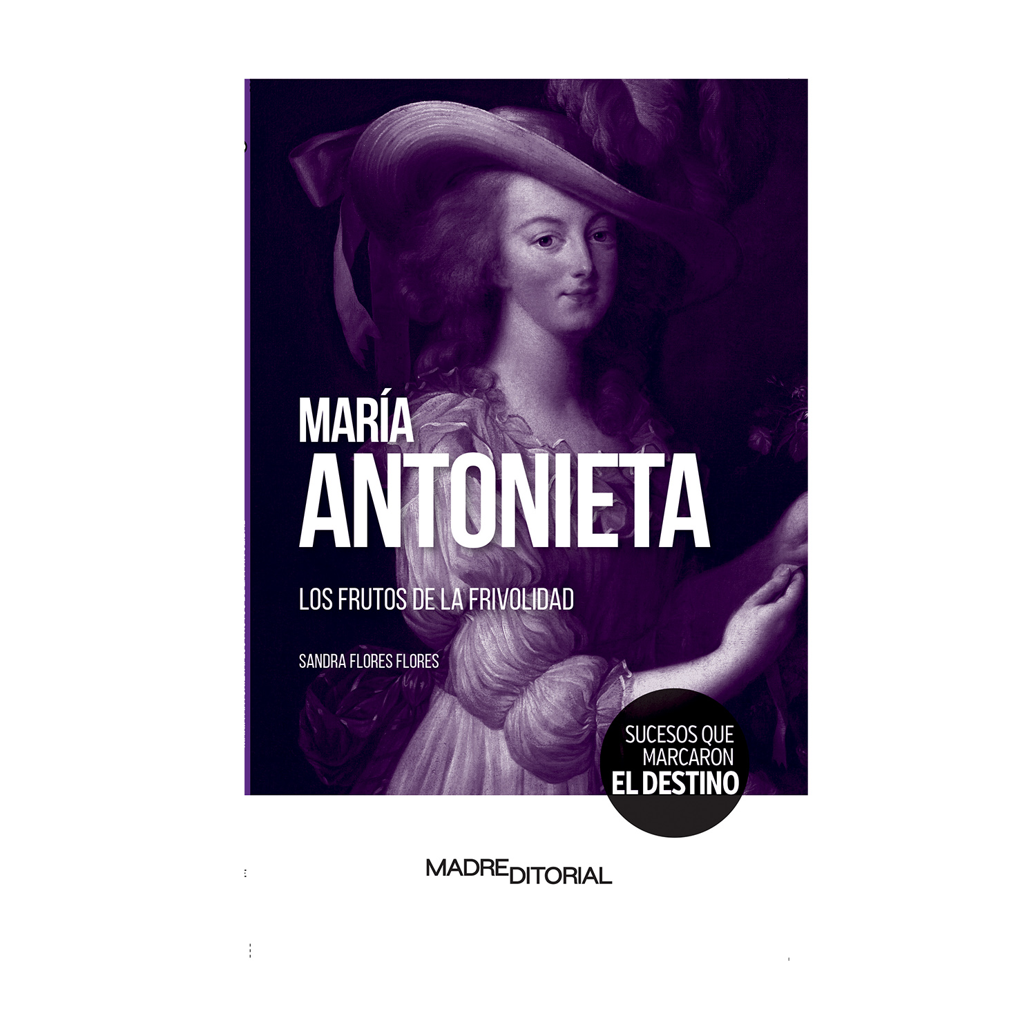 Foto 1 | María Antonieta los Frutos de la Frivolidad Madre Editorial Rústica Púrpura