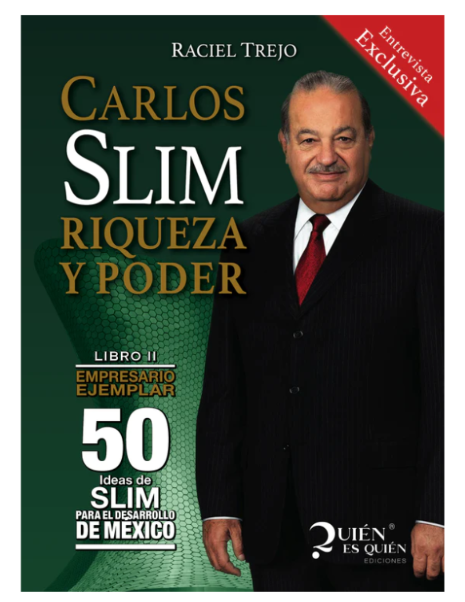 Libro Carlos Slim: Riqueza y Poder Editorial Quién es Quién Ediciones Raciel Trejo