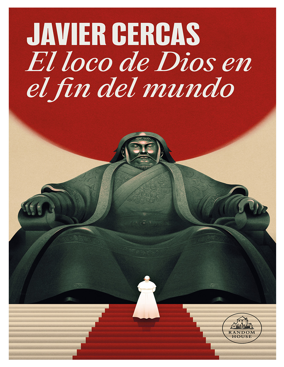 Libro 📘 El Loco De Dios En El Fin Del Mundo Editorial Penguin Random House Autor Javier Cercas