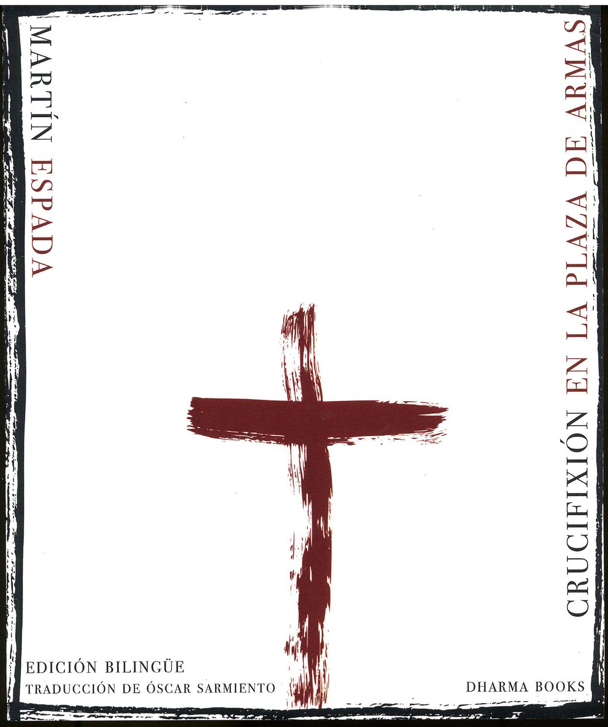 Crucifixión En La Plaza De Armas (edición Bilingüe)