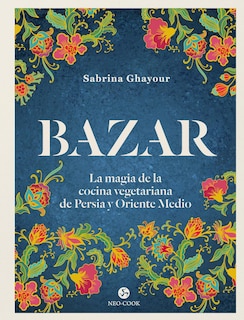 Foto 1 | Bazar. La Magia De La Cocina Vegetariana De Persia Y Oriente Medio