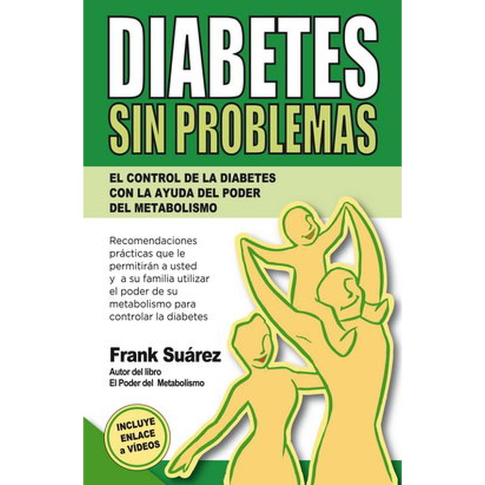 Foto 1 | Diabetes Sin Problemas. El Control De La Diabetes Con La Ayuda Del Poder Del Metabolismo