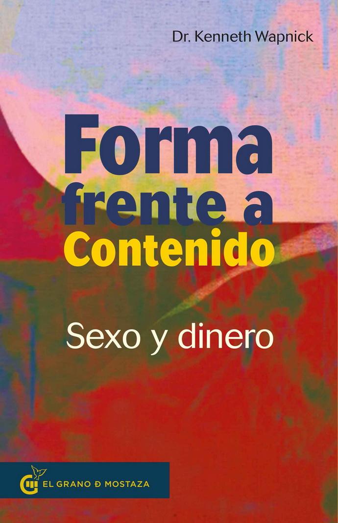 Libro Forma Frente A Contenido: Sexo y Dinero - Kenneth Wapnick $415