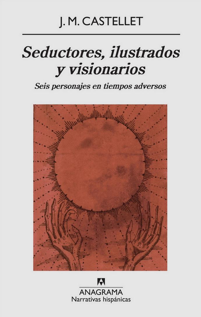 Seductores, Ilustrados Y Visionarios