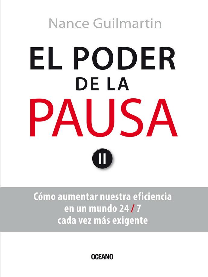 Foto 2 pulgar | El Poder De La Pausa. Cómo Aumentar Nuestra Eficiencia En Un Mundo 24/7, Cada Vez Más Exigente