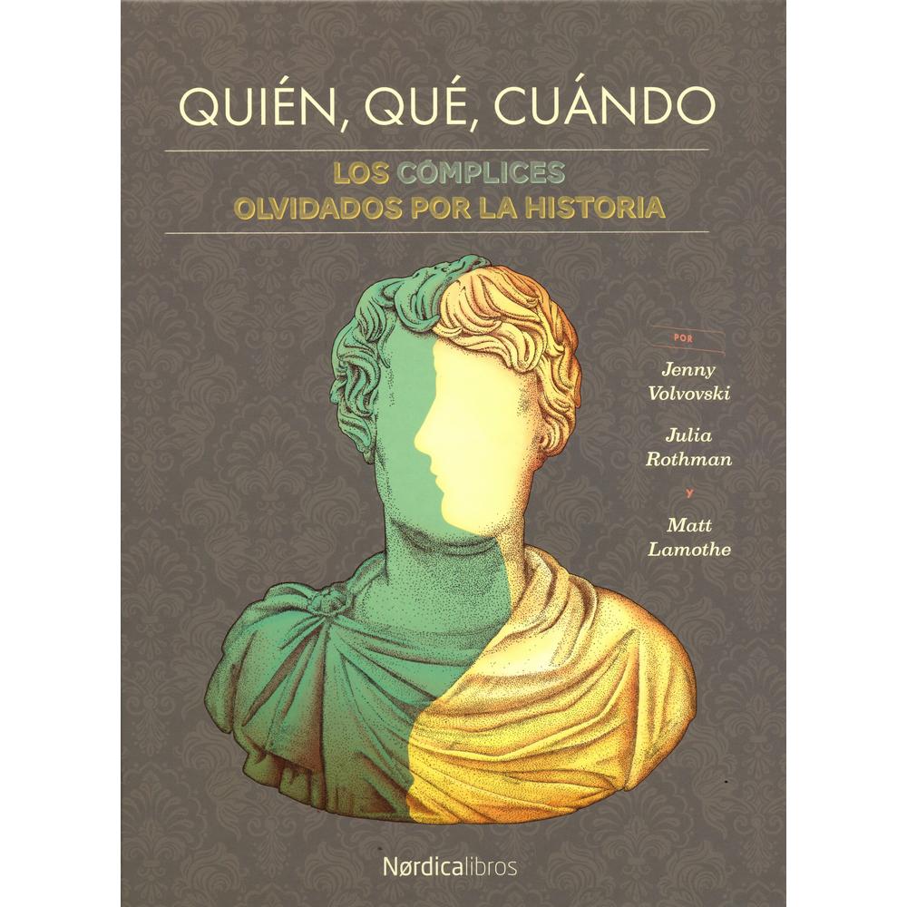 Libro Quién, Qué, Cuándo. Los Cómplices Olvidados Por La Historia