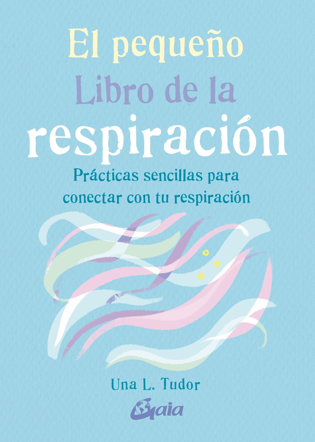Foto 1 | Pequeño Libro De La Respiración, El. Prácticas Sencillas Para Conectar Con Tu Respiración