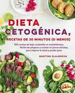 Foto 1 | Dieta Cetogénica, Recetas De 30 Minutos (o Menos). 100 Recetas De Bajo Contenido En Carbohidratos, F