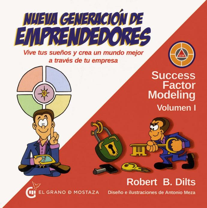 Nueva Generación De Emprendedores. Vive Tu Sueño Y Crea Un Mundo Mejor A Través De Tu Empresa