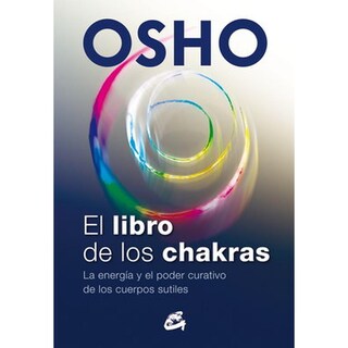 Foto 1 | El libro de los chakras, la energía y el poder curativo de los cuerpos sutiles, de Osho. Editorial Gaia