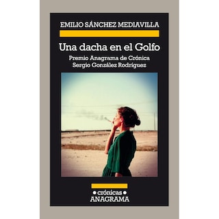 Foto 1 | Una Dacha En El Golfo. Premio Anagrama De Crónica Sergio González Rodríguez