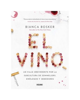 Foto 1 | El Vino. Un Viaje Irreverente Por La Subcultura De Sommeliers, Enólogos Y Bebedores