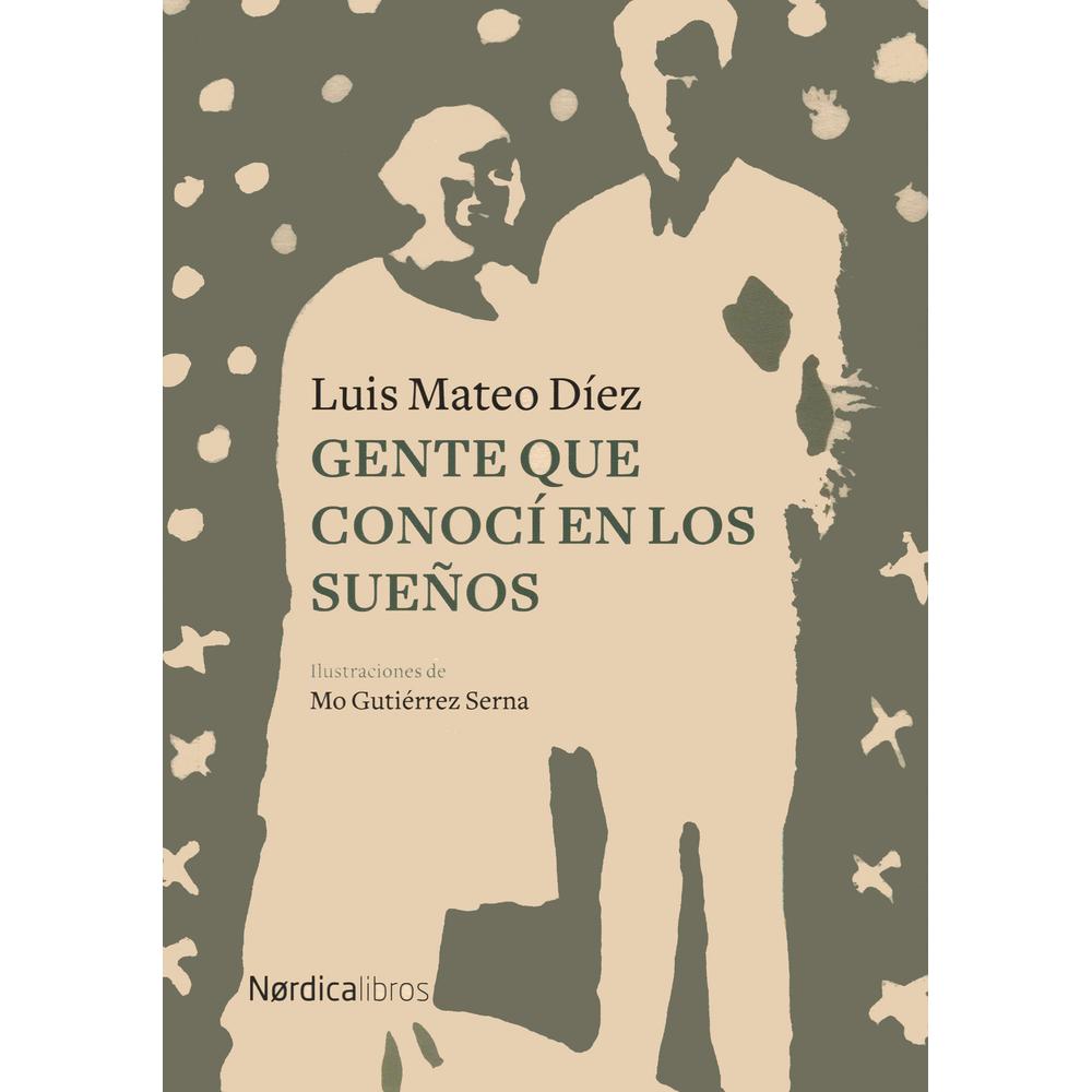 Foto 2 pulgar | Libro Gente Que conocí en los sueños, de Luis Matei Díez. Editorial Nórdica