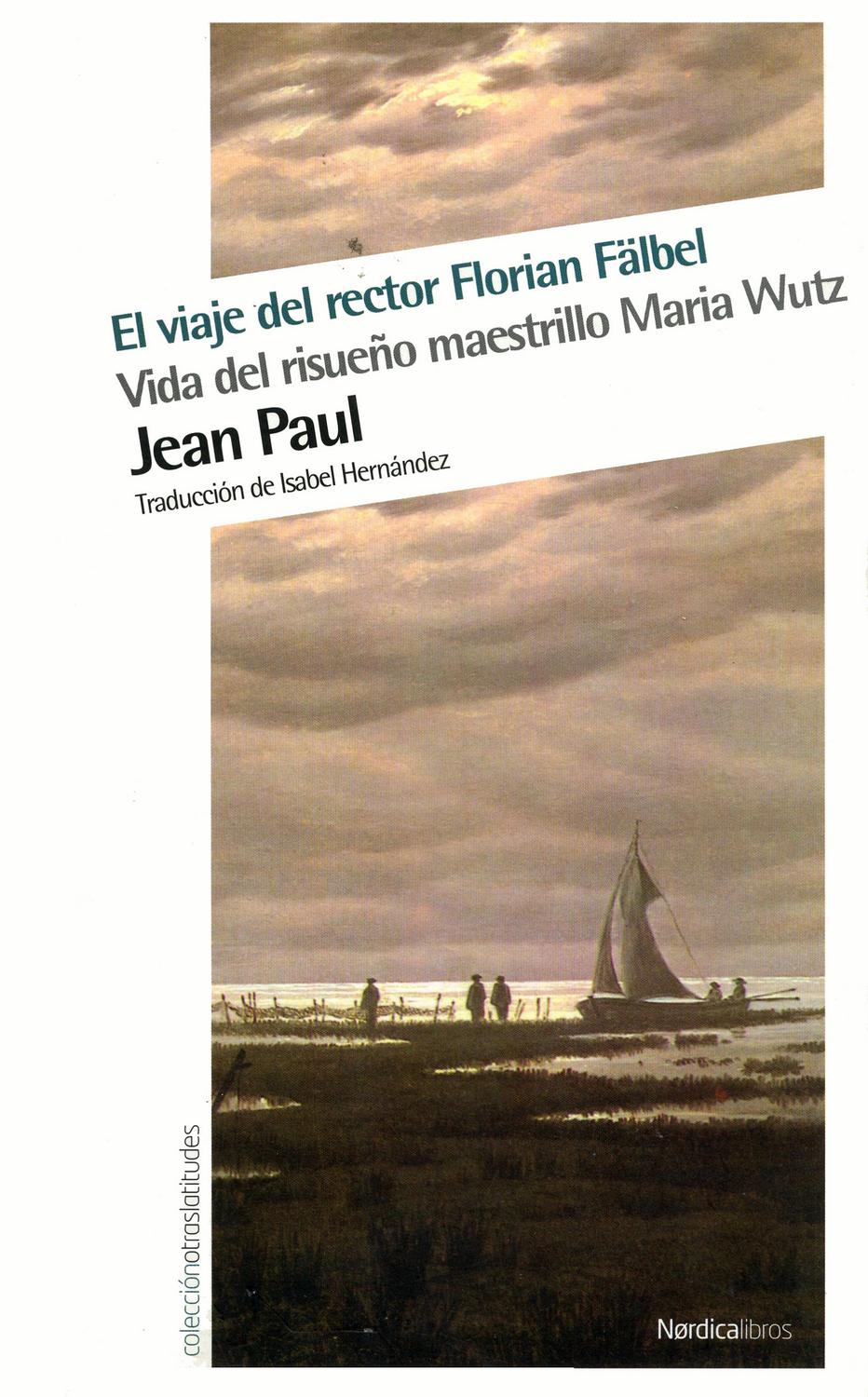 Viaje Del Rector Florian Fälbel, El/vida Del Risueño Maestrillo Maria Wutz