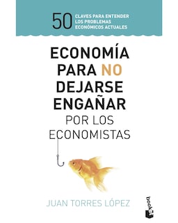 Foto 1 | Economía Para No Dejarse Engañar Por Los Economistas