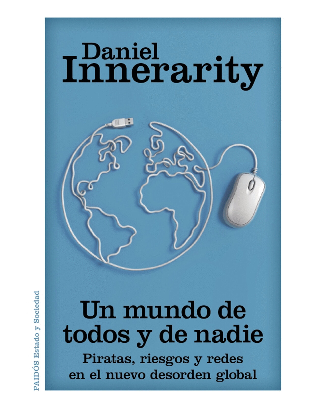 Un Mundo De Todos Y De Nadie