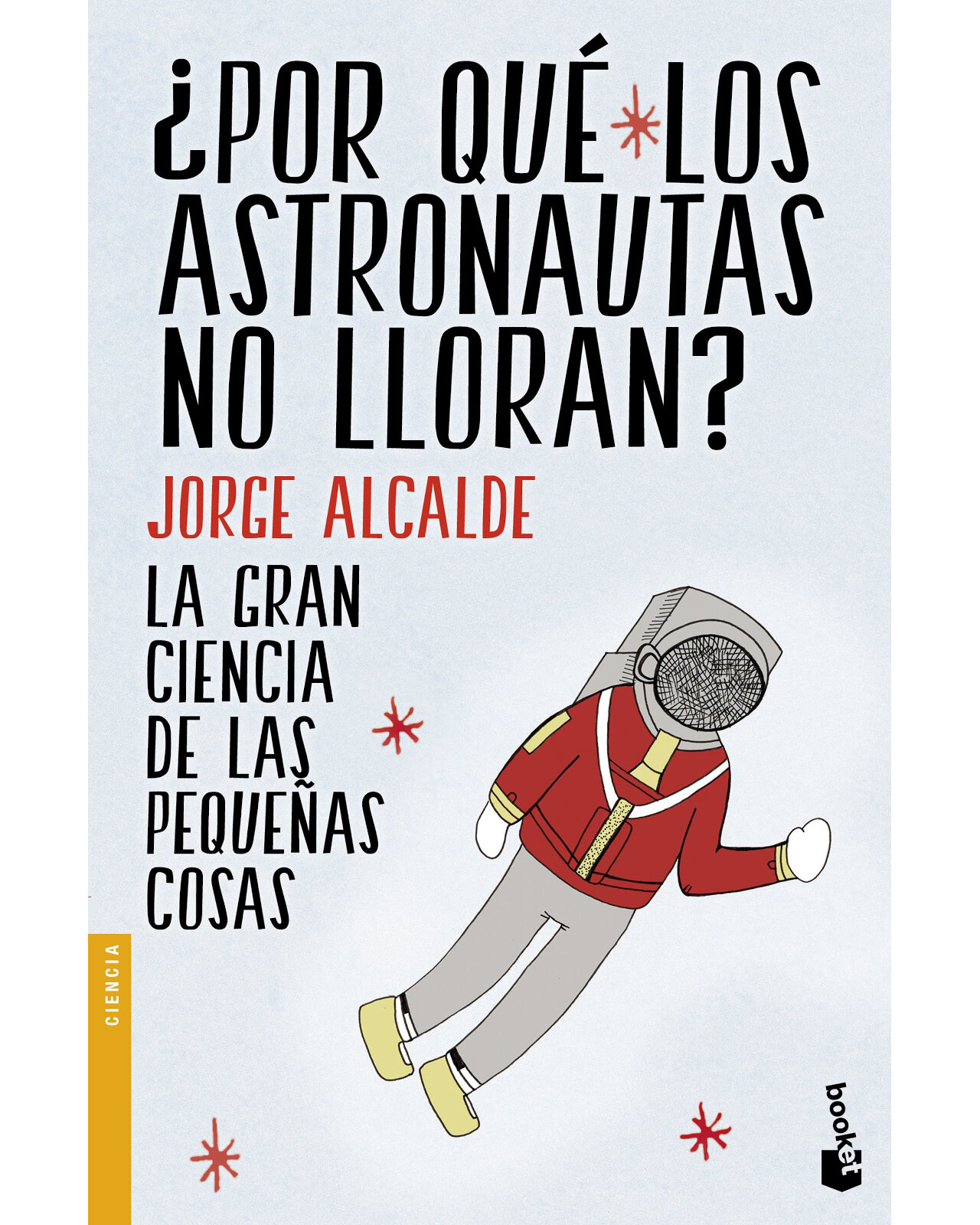 Foto 2 pulgar | Libro "¿Por Qué Los Astronautas No Lloran?" - Jorge Alcalde