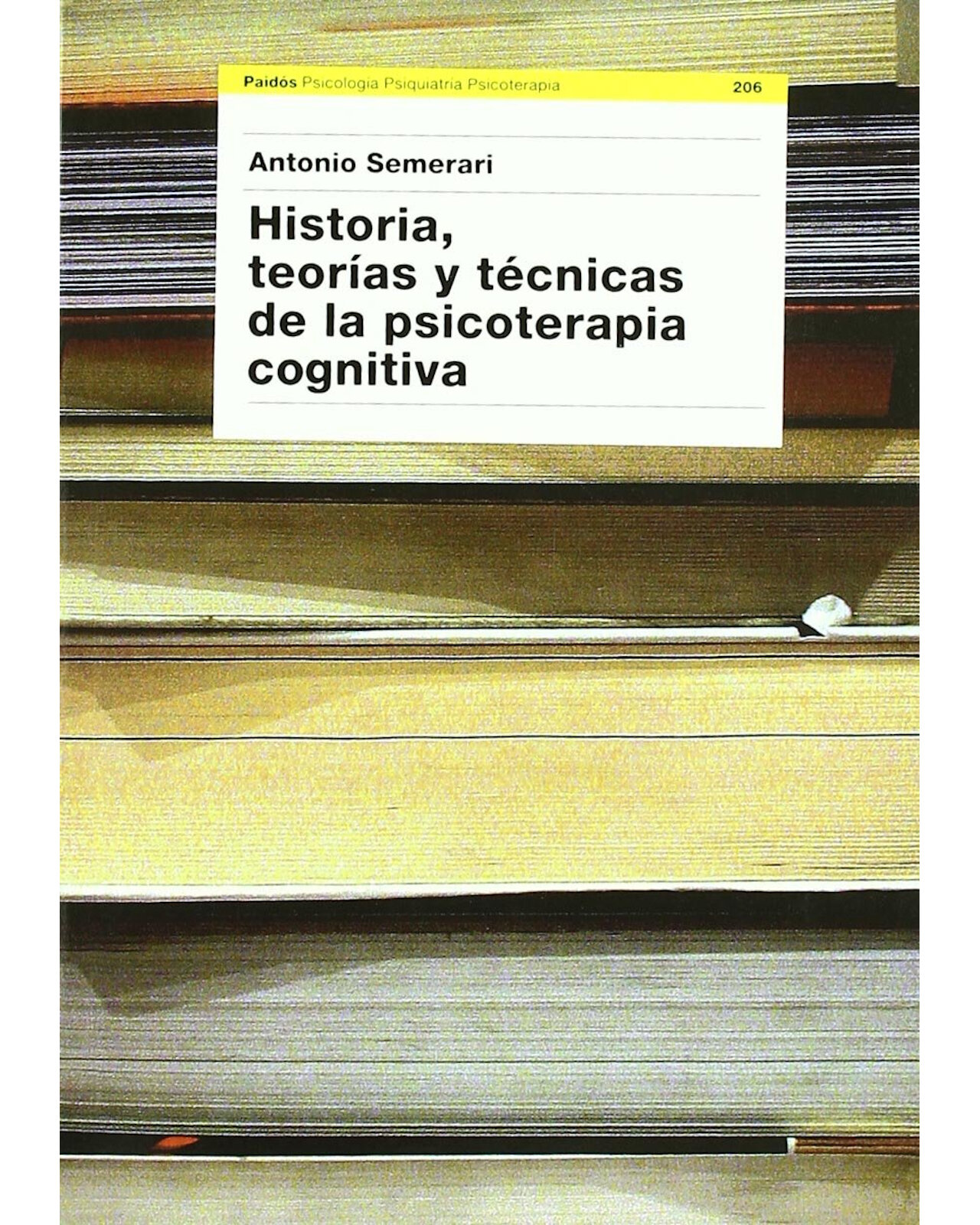Historia, Teorías Y Técnicas De La Psicoterapia Cognitiva