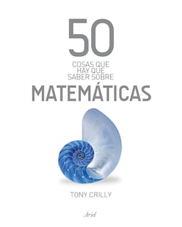 Foto 1 | 50 Cosas Que Hay Que Saber Sobre Matemáticas