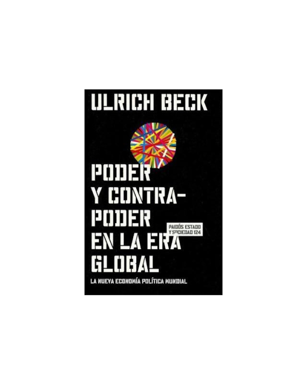 Poder Y Contrapoder En La Era Global