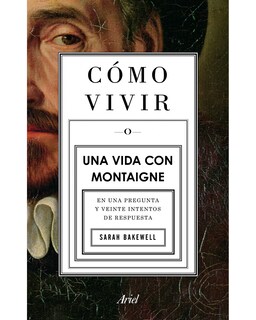 Foto 1 | Cómo Vivir. Una Vida Con Montaigne