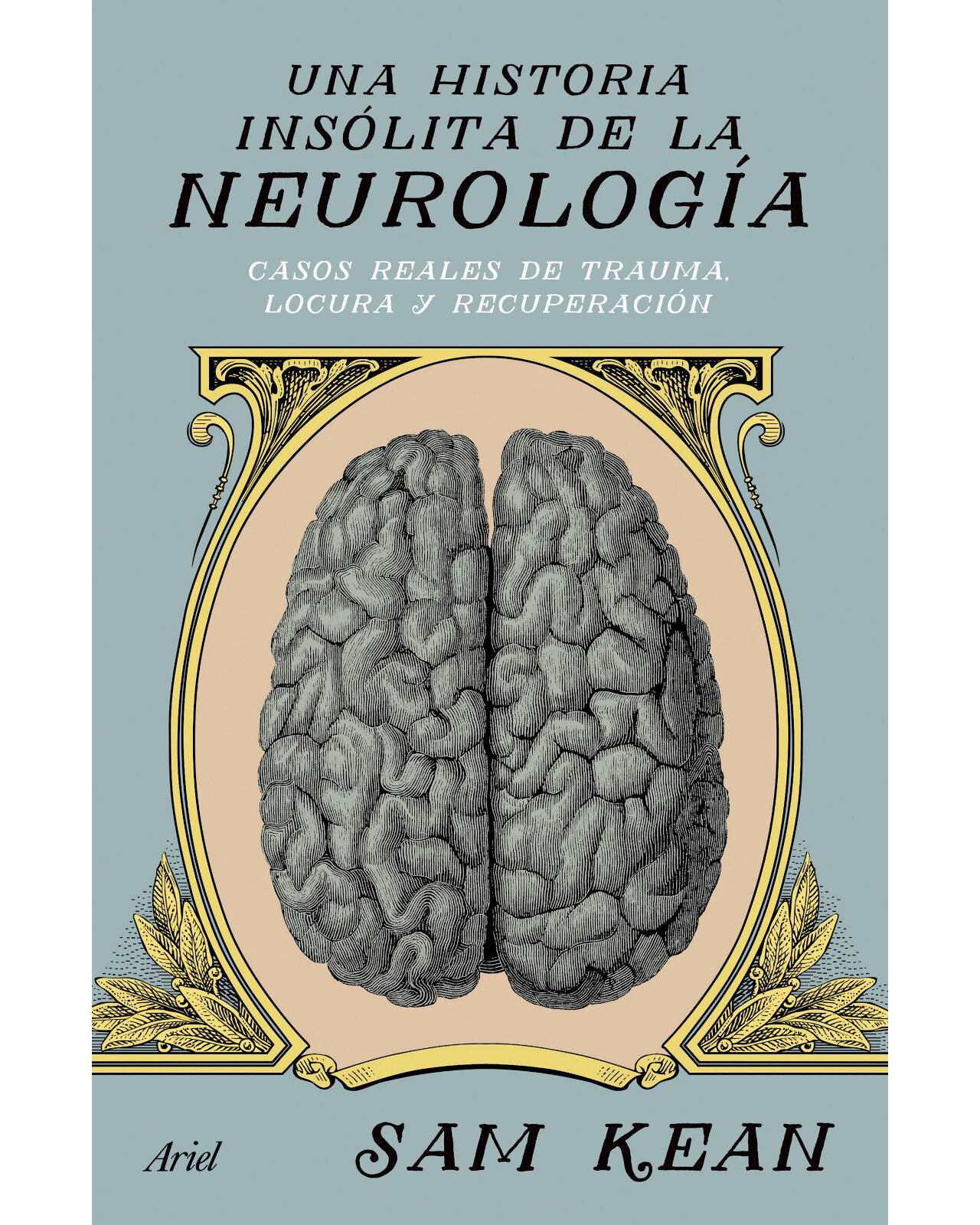 Una Historia Insólita De La Neurologia
