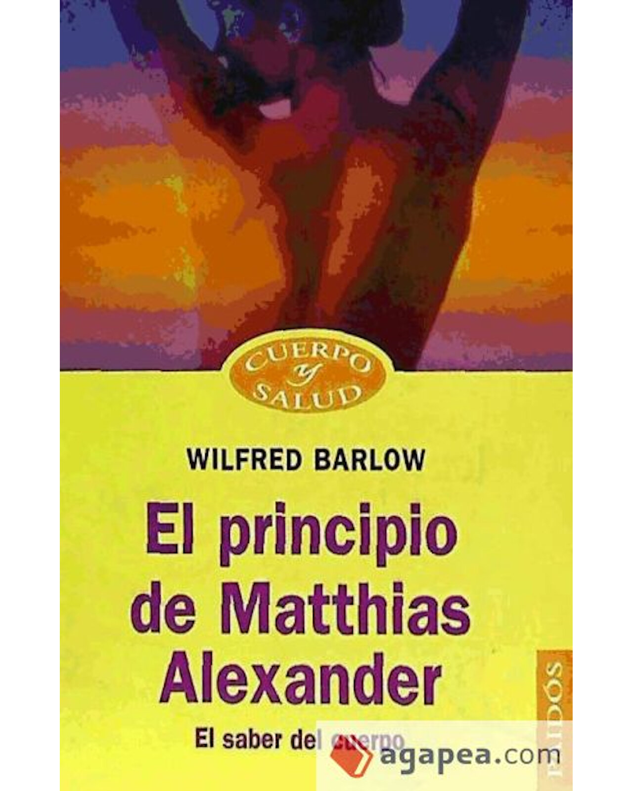 El Principio De Matthias Alexander
