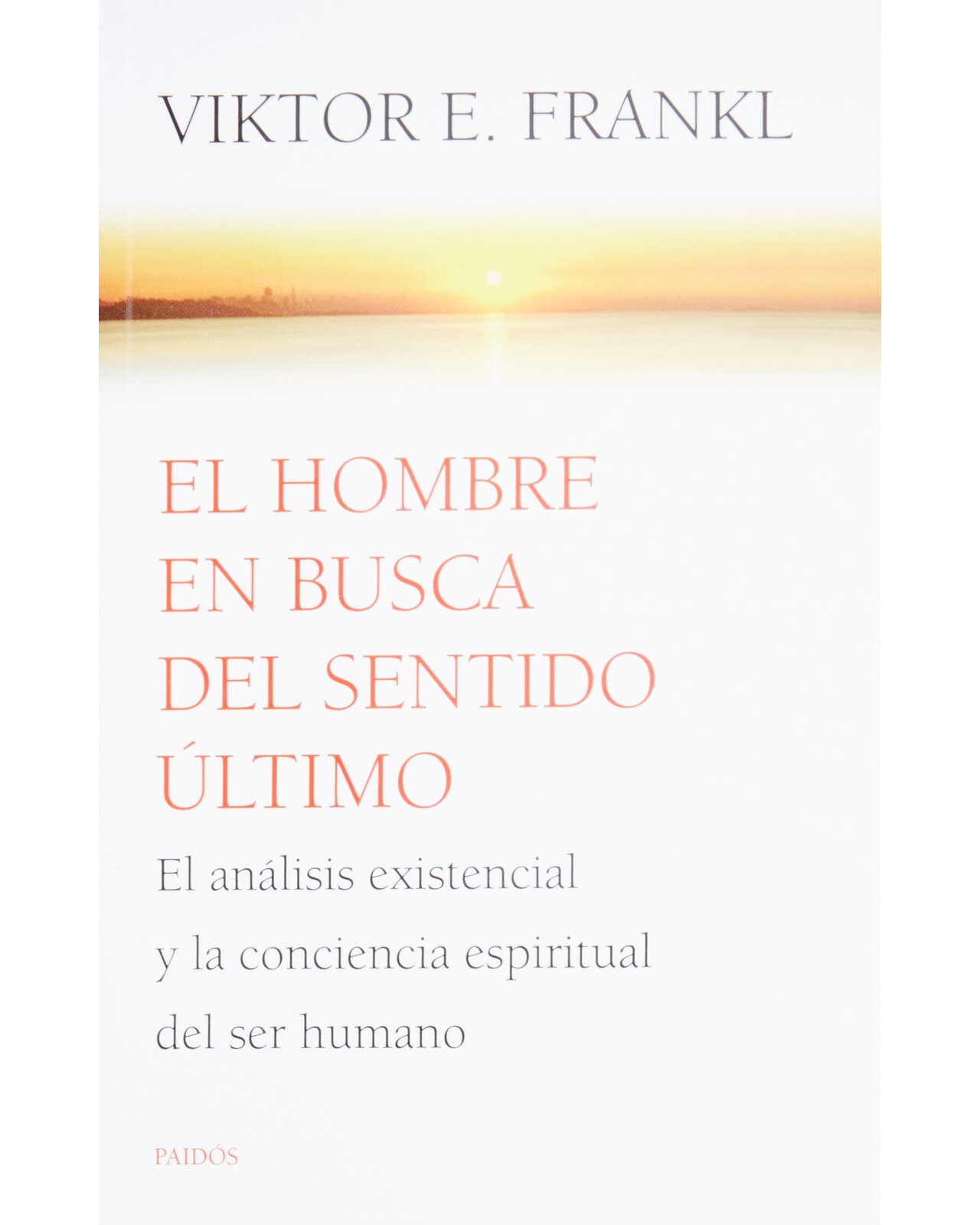 El Hombre En Busca Del Sentido Último