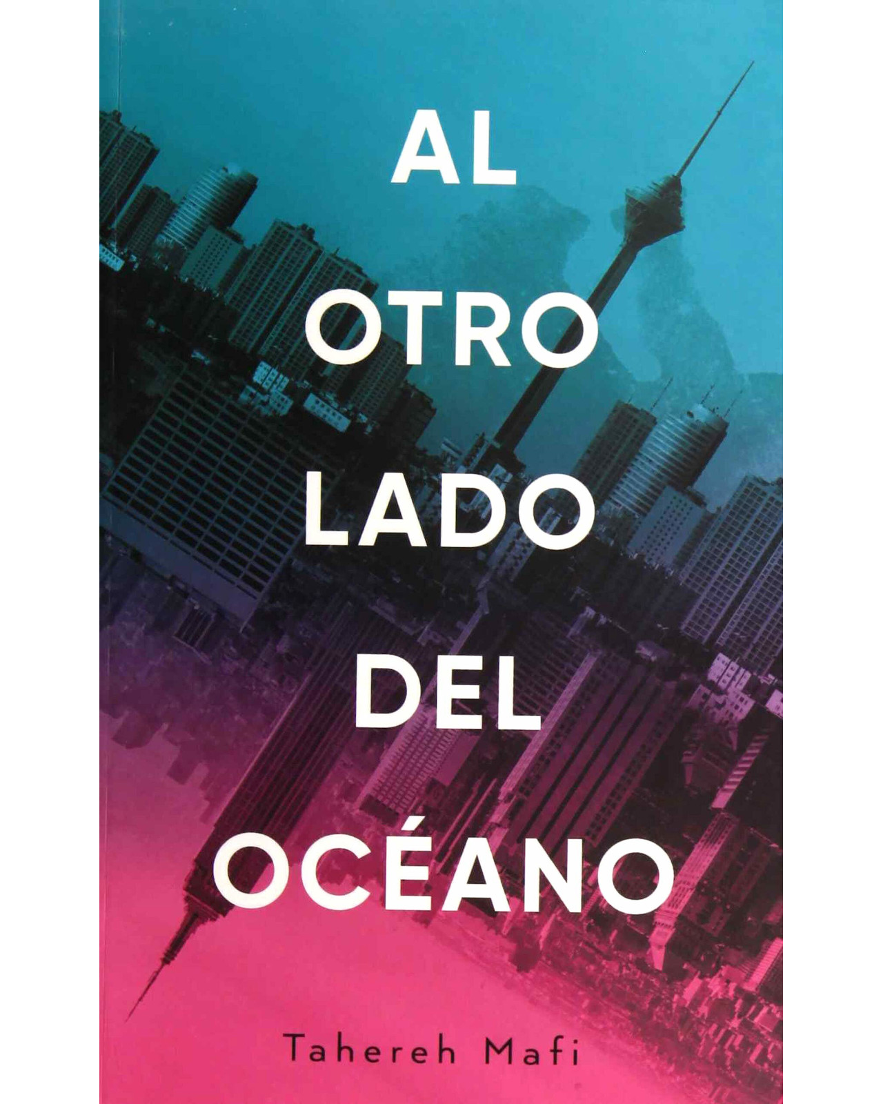 Libro "Al Otro Lado Del Océano" - Tahereh Mafi