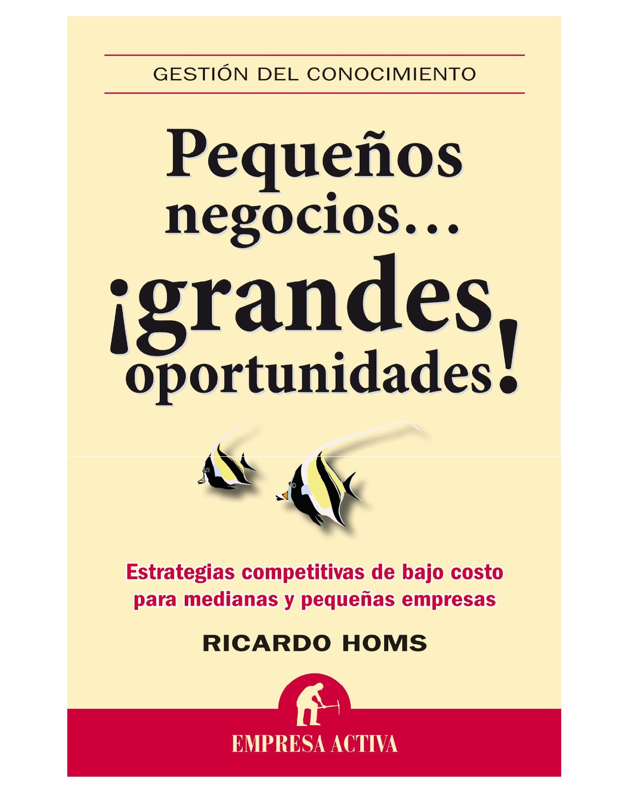 Pequeños Negocios, Grandes Oportunidades